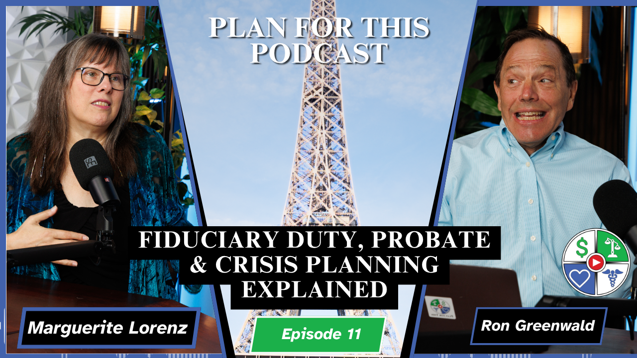 Fiduciary Duty, Probate & Crisis Planning Explained